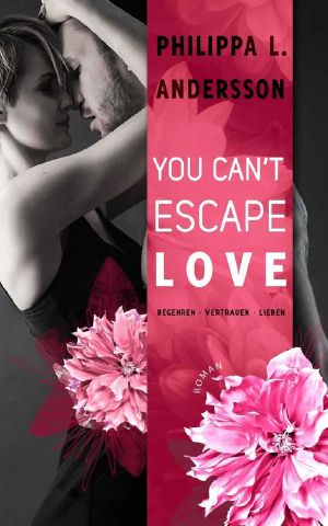 [You Can't 01] • You Can't Escape Love · Begehren, Vertrauen, Lieben